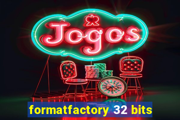 formatfactory 32 bits